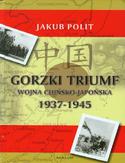 Ebook Gorzki Triumf Wojna chińsko-japońska 1937-1945