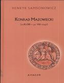 Ebook Konrad Mazowiecki. 1187/88 - 31 VIII 1247