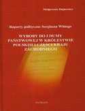 Ebook Raporty polityczne Sergiusza Wittego. Wybory do I Dumy Państwowej w Królestwie Polskim i części Kraju Zachodniego