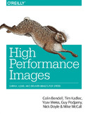 Ebook High Performance Images. Shrink, Load, and Deliver Images for Speed