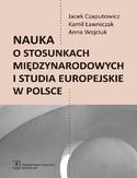 Ebook Nauka o stosunkach międzynarodowych i studia europejskie w Polsce