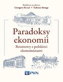 Ebook Paradoksy ekonomii. Rozmowy z polskimi ekonomistami