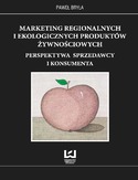 Ebook Marketing regionalnych i ekologicznych produktów żywnościowych. Perspektywa sprzedawcy i konsumenta