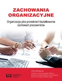 Ebook Zachowania organizacyjne. Organizacja jako przestrzeń kształtowania zachowań pracowników