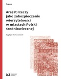 Ebook Areszt rzeczy jako zabezpieczenie wierzytelności w miastach Polski średniowiecznej
