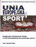Ebook Unia Europejska i sport. Implikacje członkostwa Polski w Unii Europejskiej dla polskiego sportu