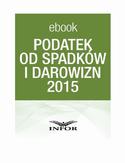 Ebook PODATEK OD SPADKÓW I DAROWIZN 2015