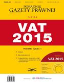 Ebook Podatki 2015 cz.1  Ustawa VAT + Akty wykonawcze + Przewodnik po zmianach w VAT