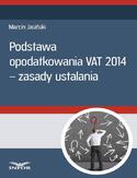 Ebook Podstawa opodatkowania VAT 2014 - zasady ustalania