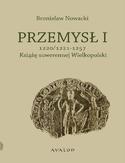 Ebook Przemysł I 1220/1221-1257 Książę suwerennej Wielkopolski