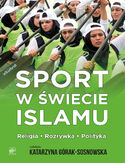 Ebook Sport w świecie islamu. Religia - rozrywka - polityka