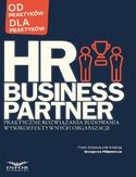 Ebook HR Business Partner Praktyczne rozwiązania budowania wysokoefektywnych organizacji