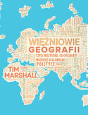Ebook Więźniowie geografii, czyli wszystko, co chciałbyś wiedzieć o globalnej polityce