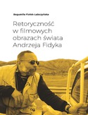 Ebook Retoryczność w filmowych obrazach świata Andrzeja Fidyka