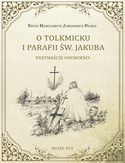 Ebook O Tolkmicku i parafii św. Jakuba - trzynaście opowieści