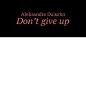 Ebook Don't give up