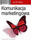 Ebook Komunikacja marketingowa. Modele, struktury, formy przekazu