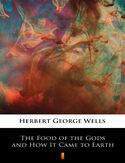 Ebook The Food of the Gods and How It Came to Earth