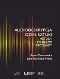 Ebook Audiodeskrypcja dzieł sztuki. Metody, problemy, przykłady