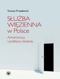 Ebook Służba Więzienna w Polsce. Administracja i podstawy działania