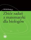 Ebook Zbiór zadań z matematyki dla biologów