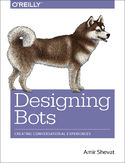 Ebook Designing Bots. Creating Conversational Experiences