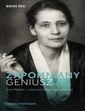 Ebook Zapomniany geniusz. Lise Meitner - pierwsza dama fizyki jądrowej