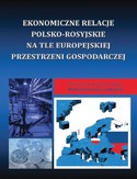 Ebook Ekonomiczne relacje polsko-rosyjskie na tle europejskiej przestrzeni gospodarczej