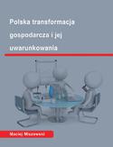 Ebook Polska transformacja i jej uwarunkowania