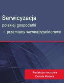 Ebook Serwicyzacja polskiej gospodarki - przemiany wewnątrzsektorowe