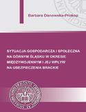 Ebook Sytuacja gospodarcza i społeczna na Górnym Śląsku w okresie międzywojennym i jej wpływ na ubezpieczenia brackie