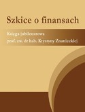 Ebook Szkice o finansach. Księga jubileuszowa prof. zw. dr hab. Krystyny Znanieckiej