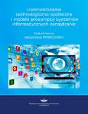 Ebook Uwarunkowania technologiczno-społeczne i modele prosumpcji systemów informatycznych zarządzania