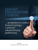 Ebook Jakość produktów i usług - perspektywa rynku komercyjnego i sektora administracji publicznej
