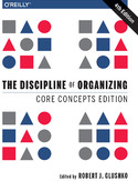 Ebook The Discipline of Organizing: Core Concepts Edition. 4th Edition