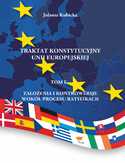 Ebook Traktat konstytucyjny Unii Europejskiej Tom I Założenia i kontrowersje wokół procesu ratyfikacji 