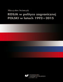 Ebook Rosja w polityce zagranicznej Polski w latach 1992-2015