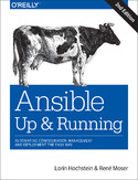 Ebook Ansible: Up and Running. Automating Configuration Management and Deployment the Easy Way. 2nd Edition