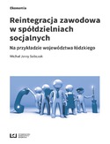 Ebook Reintegracja zawodowa w spółdzielniach socjalnych na przykładzie województwa łódzkiego
