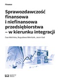 Ebook Sprawozdawczość finansowa i niefinansowa przedsiębiorstwa - w kierunku integracji