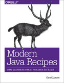 Ebook Modern Java Recipes. Simple Solutions to Difficult Problems in Java 8 and 9