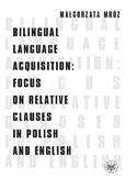 Ebook Bilingual Language Acquisition : Focus on Relative Clauses in Polish and English