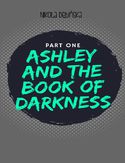 Ebook Ashley and the Book of Darkness: part one