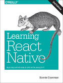 Ebook Learning React Native. Building Native Mobile Apps with JavaScript. 2nd Edition