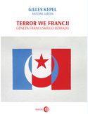 Ebook Terror we Francji. Geneza francuskiego dżihadu