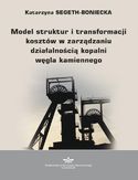 Ebook Model struktur i transformacji kosztów w zarządzaniu działalnością kopalni węgla kamiennego