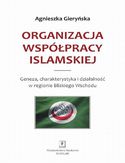 Ebook Organizacja Współpracy Islamskiej. Geneza, charakterystyka i działalność w regionie Bliskiego Wschodu