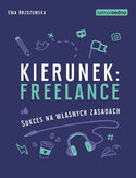 Ebook Samo Sedno - Kierunek: freelance. Sukces na własnych zasadach