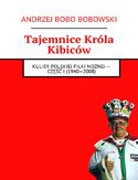 Ebook Tajemnice Króla Kibiców