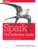 Ebook Spark: The Definitive Guide. Big Data Processing Made Simple